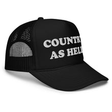 Load image into Gallery viewer, COUNTRY AS HELL Foam trucker HAT