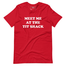 Load image into Gallery viewer, Tit Shack Tee