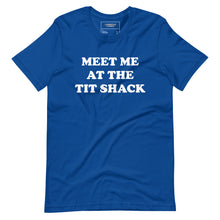 Load image into Gallery viewer, Tit Shack Tee