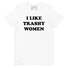 Load image into Gallery viewer, TRASHY WOMEN SHIRT
