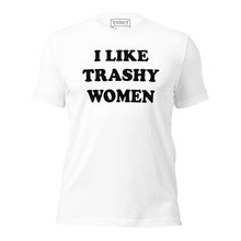 Load image into Gallery viewer, TRASHY WOMEN SHIRT