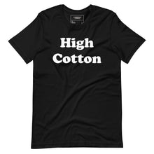 Load image into Gallery viewer, High Cotton Tee