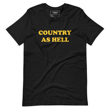 Load image into Gallery viewer, COUNTRY AS HELL