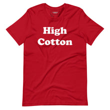 Load image into Gallery viewer, High Cotton Tee