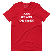 Load image into Gallery viewer, Ass grass or cash t-shirt