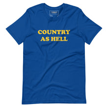 Load image into Gallery viewer, COUNTRY AS HELL