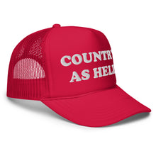 Load image into Gallery viewer, COUNTRY AS HELL Foam trucker HAT
