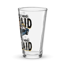 Load image into Gallery viewer, Laid &amp; paid pint glass
